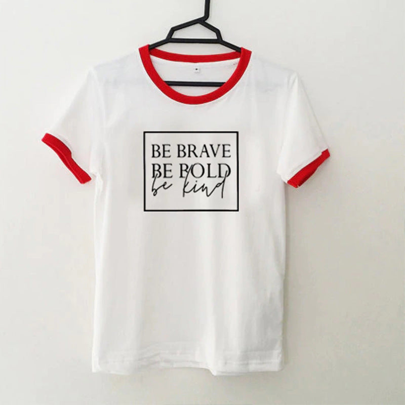 Be Brave. Be Bold. Be Kind