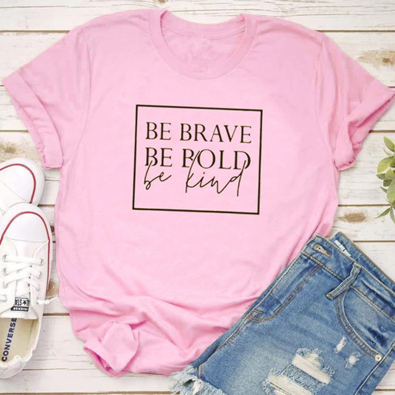 Be Brave. Be Bold. Be Kind
