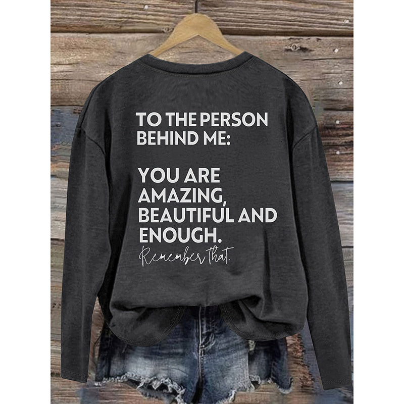 You Matter To The Person Behind Me Long Sleeve