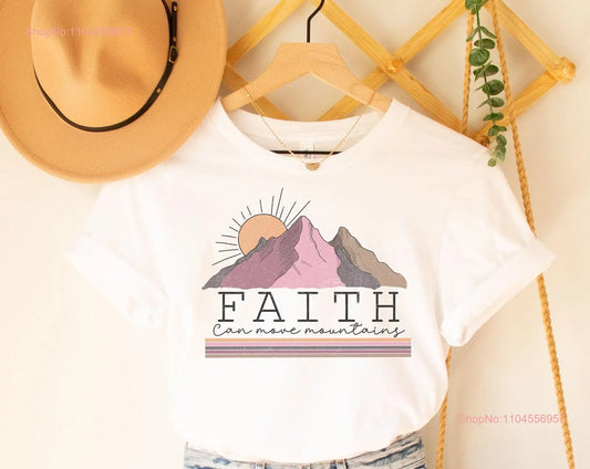 Faith Can Move Mountains T Shirt