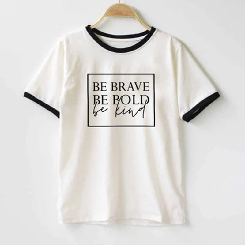 Be Brave. Be Bold. Be Kind