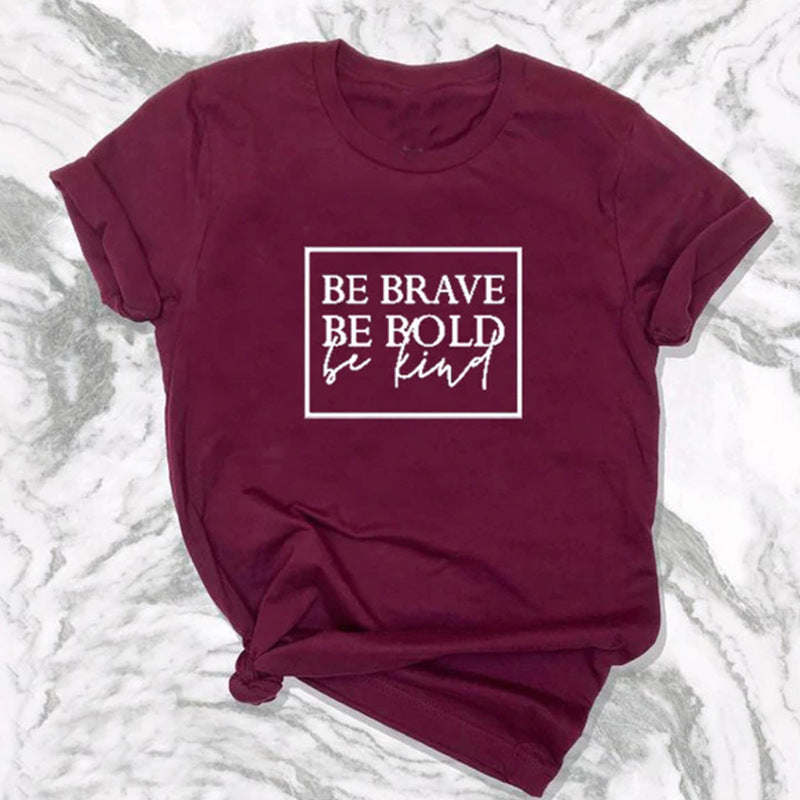 Be Brave. Be Bold. Be Kind